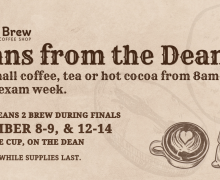 Free coffee during 'Beans from the Dean' exam days