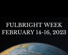 Student, faculty opportunities to pursue study, research or teaching abroad will be explored during Fulbright Week