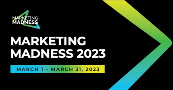 Marketing Madness 2023: March 1-31, 2023