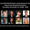 See the 2024 WCOB Dean’s Club Research Posters Thursday, November 14, 10AM - 2PM