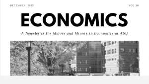 ECONOMICS A Newsletter for Majors and Minors in Economics at ASU